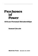 Psychoses of power : African personal dictatorships