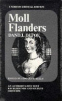 Moll Flanders, an authoritative text: backgrounds and sources; criticism.