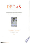 Degas; quatre-vingt-dix-huit reproductions signées par Degas (peintures, pastels, dessins et estampes)