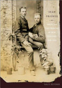 Dear friends : American photographs of men together, 1840-1918