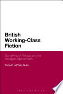 British working-class fiction : narratives of refusal and the struggle against work