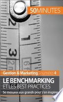 Le benchmarking et les best practices : Se mesurer aux grands pour s'en inspirer