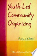 Youth-led community organizing : theory and action