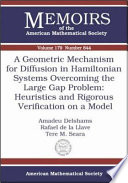 A geometric mechanism for diffusion in Hamiltonian systems overcoming the large gap problem : heuristics and rigorous verification on a model