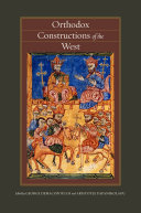 Orthodox Constructions of the West.