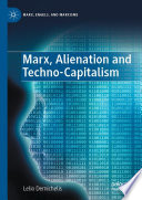 Marx, alienation and techno-capitalism