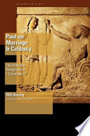 Paul on marriage and celibacy : the hellenistic background of 1 Corinthians 7