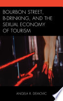 Bourbon Street, b-drinking, and the sexual economy of tourism