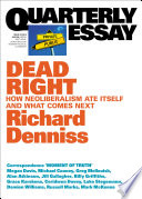 Dead right : how neoliberalism ate itself and what comes next