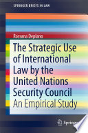 The Strategic Use of International Law by the United Nations Security Council An Empirical Study