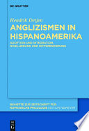 Anglizismen in Hispanoamerika : Adoption und Integration, Nivellierung und Differenzierung