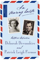 In tearing haste : letters between Deborah Devonshire and Patrick Leigh Fermor