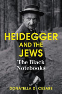 Heidegger and the Jews : the Black notebooks