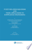 Fuzzy Relation Equations and Their Applications to Knowledge Engineering