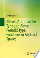 Almost Automorphic Type and Almost Periodic Type Functions in Abstract Spaces