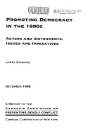Promoting democracy in the 1990s : actors and instruments, issues and imperatives