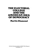 The Electoral College and the American idea of democracy