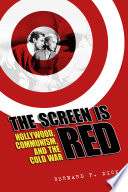 The screen is red : Hollywood, communism, and the Cold War