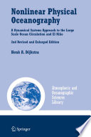 Nonlinear Physical Oceanography A Dynamical Systems Approach to the Large Scale Ocean Circulation and El Niño,