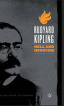 Rudyard Kipling : hell and heroism