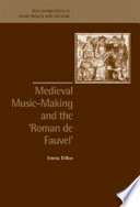 Medieval music-making and the Roman de Fauvel