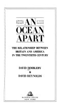 An ocean apart : the relationship between Britain and America in the twentieth century