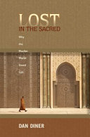 Lost in the sacred : why the Muslim world stood still