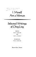 I myself am a woman : selected writings of Ding Ling