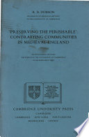 "Preserving the perishable" : contrasting communities in medieval England
