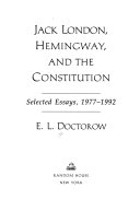 Jack London, Hemingway, and the Constitution : selected essays, 1977-1992