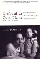 Don't call us out of name the untold lives of women and girls in poor America