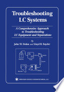 Troubleshooting LC Systems A Comprehensive Approach to Troubleshooting LC Equipment and Separations