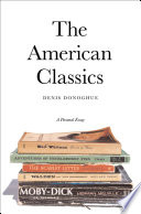 The American classics : a personal essay