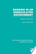 Banking in an unregulated environment : California, 1878-1905