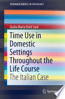 Time Use in Domestic Settings Throughout the Life Course The Italian Case