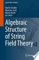 Algebraic structure of string field theory