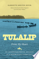 Tulalip, from my heart : an autobiographical account of a reservation community