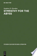 Sympathy for the abyss : a study in the novel of German modernism : Kafka, Broch, Musil, and Thomas Mann