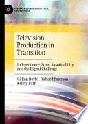 Television production in transition : independence, scale, sustainability and the digital challenge