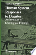 Human System Responses to Disaster An Inventory of Sociological Findings