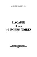 L'Acadie et ses 40 robes noires