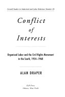 Conflict of interests : organized labor and the civil rights movement in the South, 1954-1968