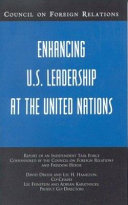 Enhancing U.S. Leadership at the United Nations : Independent Task Force Report.