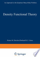 Density functional theory : an approach to the quantum many-body problem