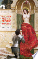 Wagner and the erotic impulse