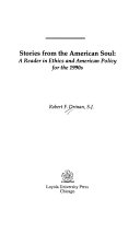 Stories from the American soul : a reader in ethics and American policy for the 1990s