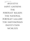 Augustus Saint-Gaudens: the portrait reliefs, the National Portrait Gallery, the Smithsonian Institution.