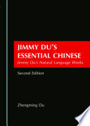 Jimmy Du's essential Chinese : Jimmy Du's natural language works