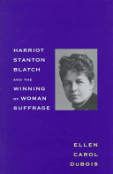 Harriot Stanton Blatch and the winning of woman suffrage