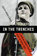 In the trenches : a Russian woman soldier's story of World War I